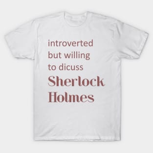 Introverted Sherlockian T-Shirt